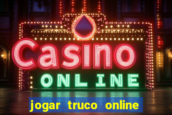 jogar truco online valendo dinheiro